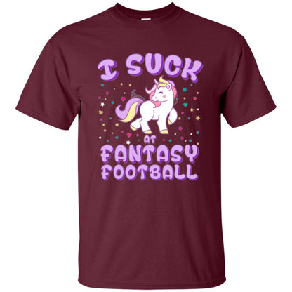 Unicorn Lovers T-shirt I Suck At Fantasy Football Maroon