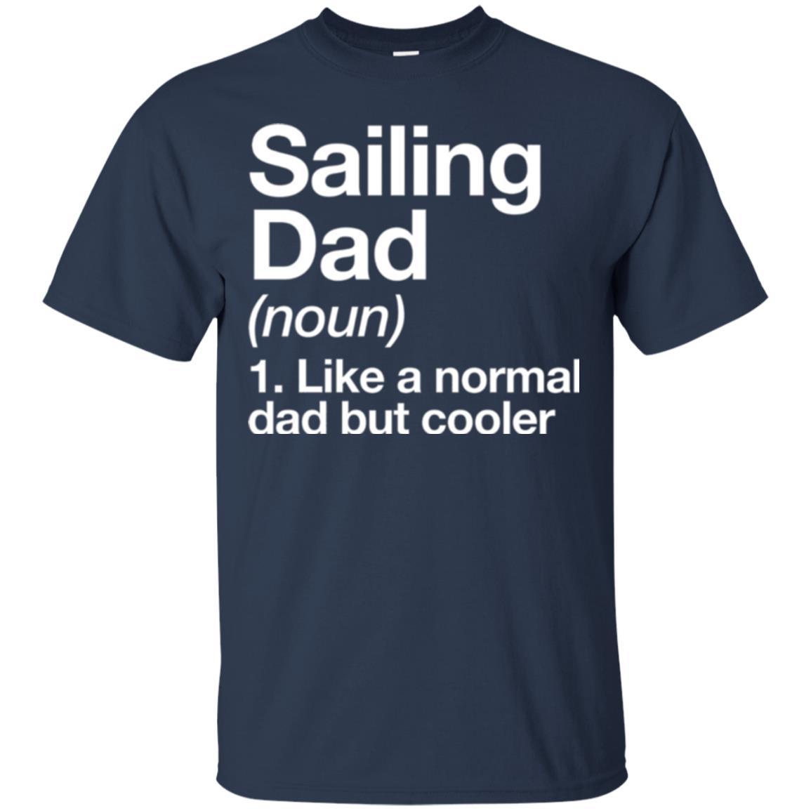 Daddy T-shirt Sailing Dad Definition T-shirt Navy