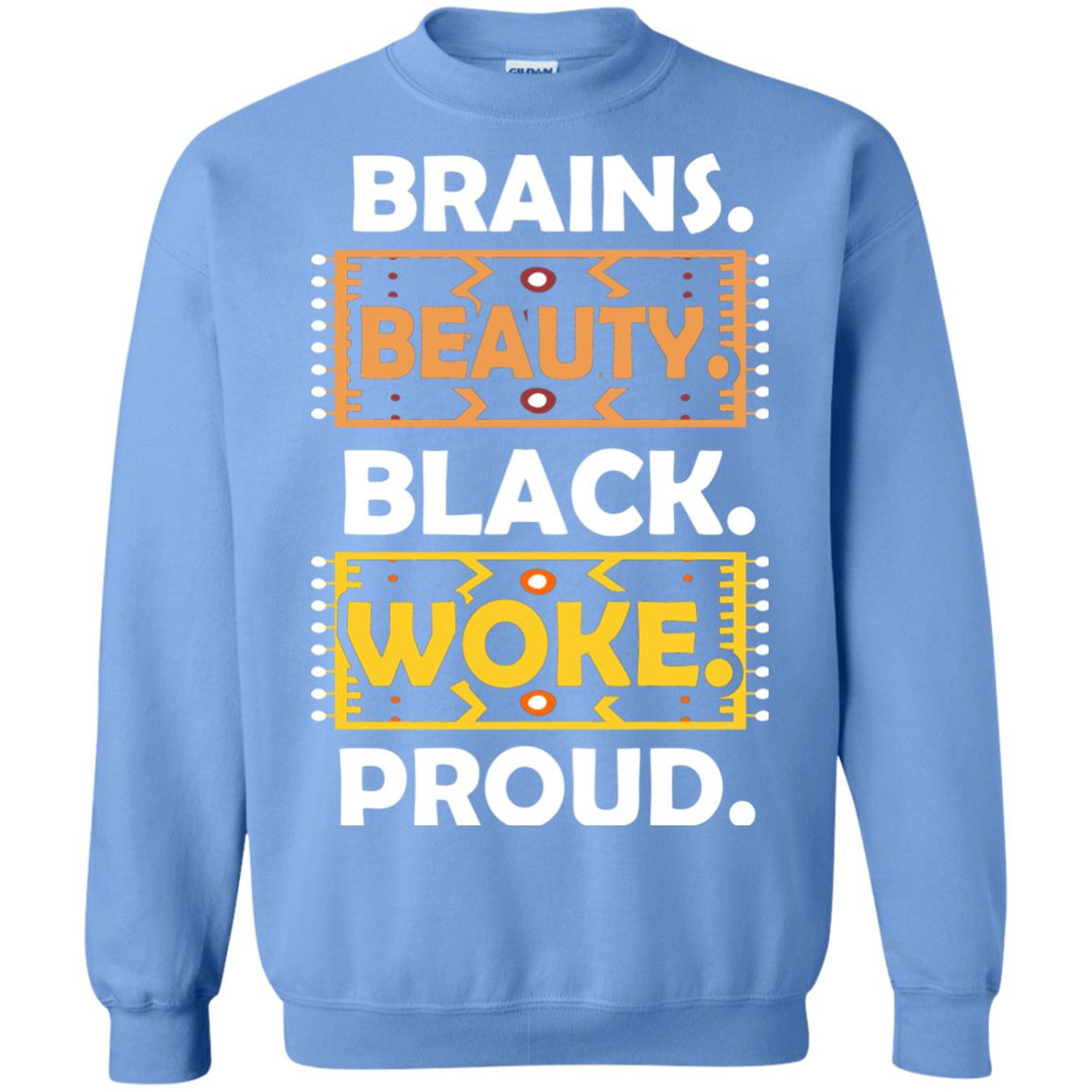 Brains Beauty Black Woke Proud African American T-shirt Carolina Blue