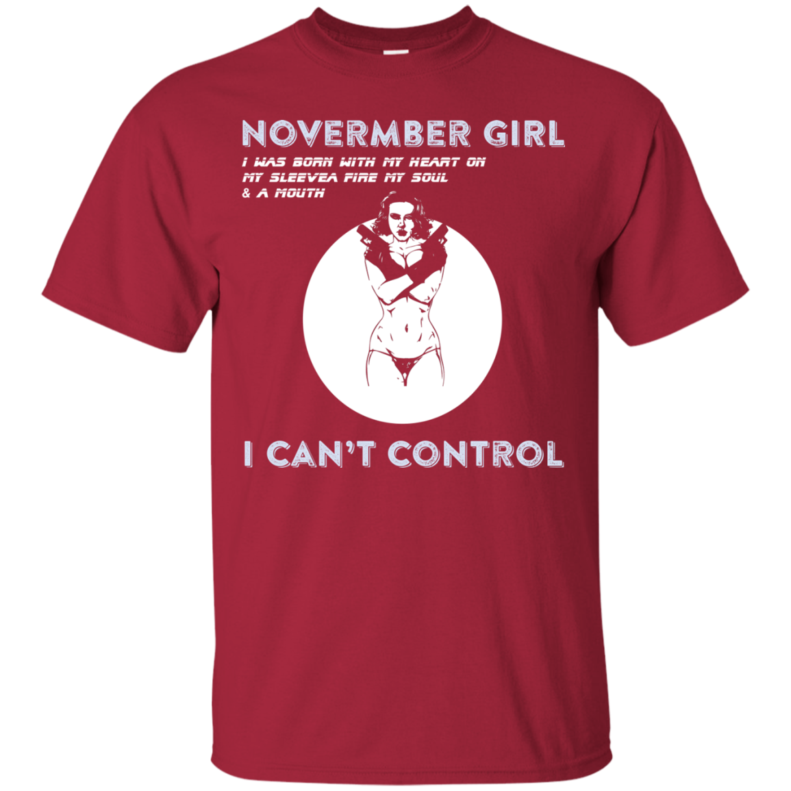 November Girl I Was Born With My Heart T-shirt Cardinal