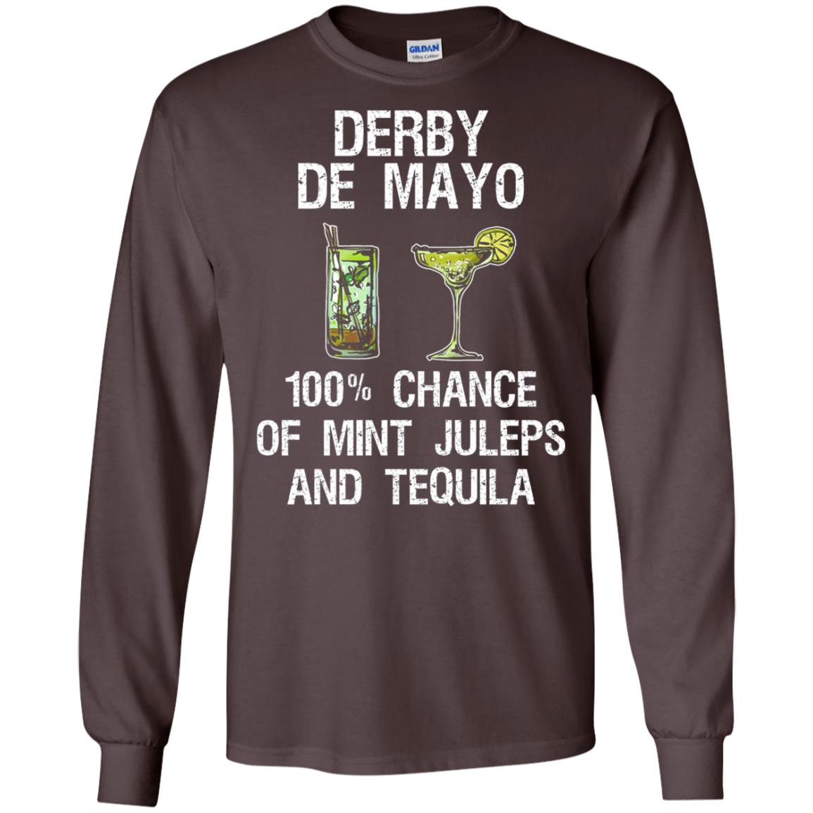 Derby De Mayo T-shirt 100_ Chance Of Mint Juleps And Tequiila Dark Chocolate