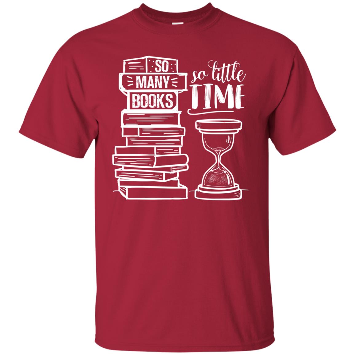 So Many Books So Little Time Book Lovers Shirt Cardinal