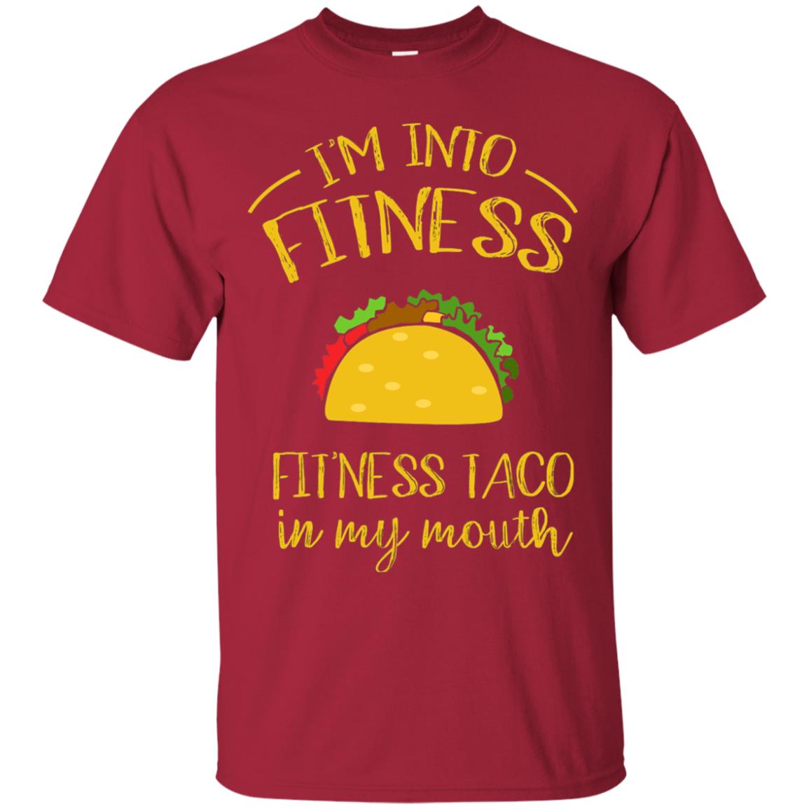 Im Into Fitness Fitness Taco In My Mouth Taco Lover T-shirt Cardinal