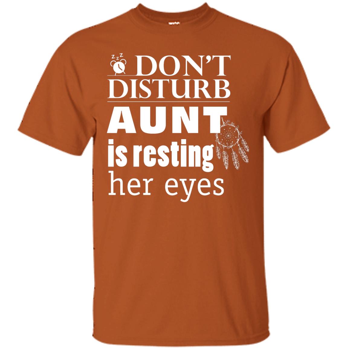 Don't Disturb Aunt Is Resting Her Eyes Funny Auntie Shirt Texas Orange