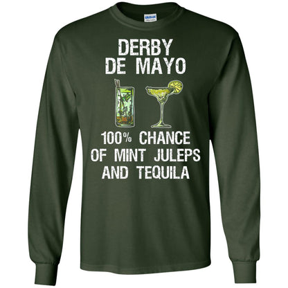 Derby De Mayo T-shirt 100_ Chance Of Mint Juleps And Tequiila Forest Green