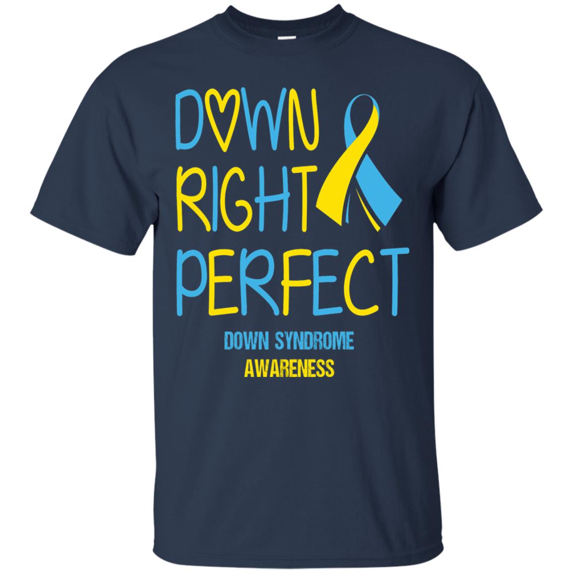 Down Right Perfect Down Syndrome Awareness T-shirt Navy