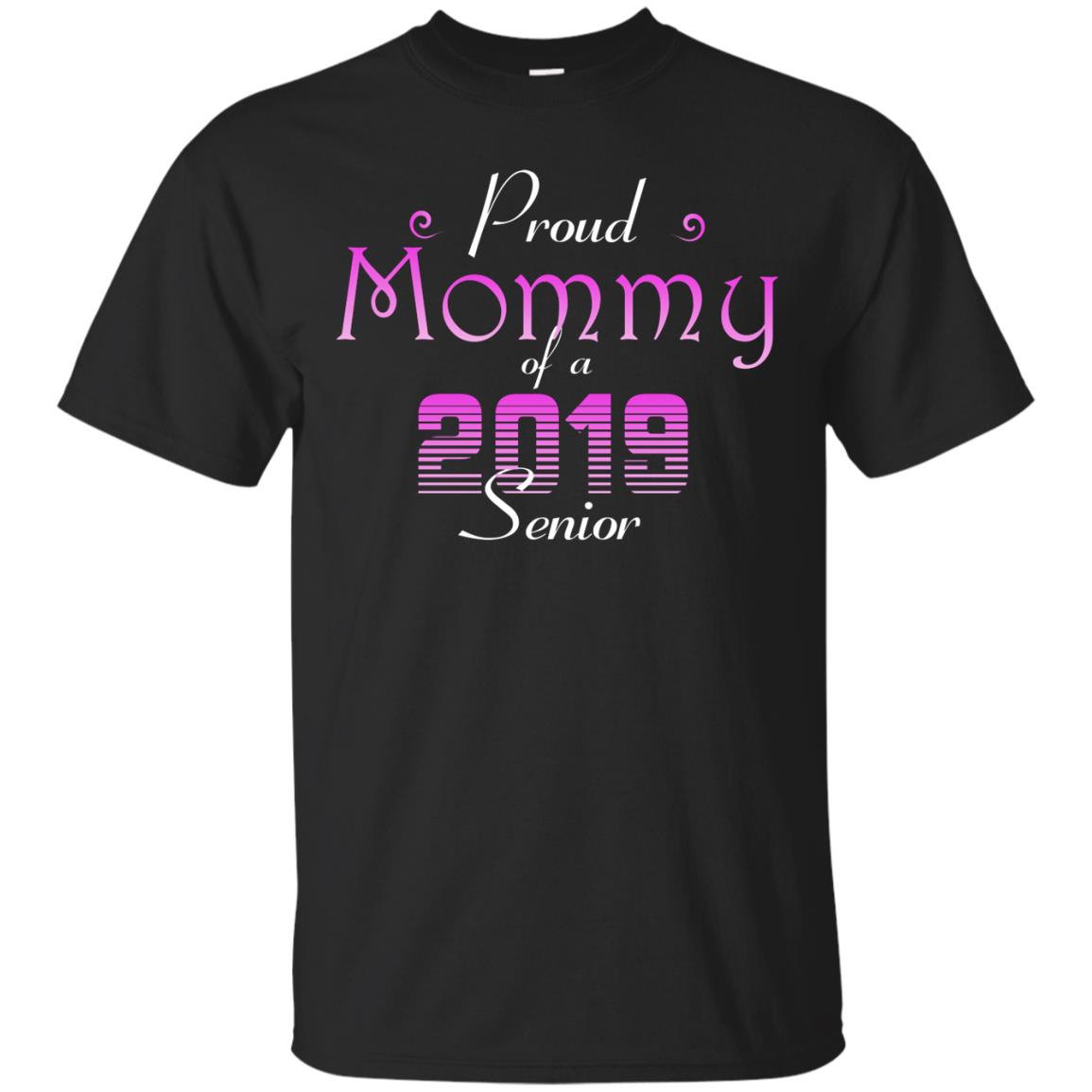 Proud Mommy Of 2019 Senior Mother Shirt Black