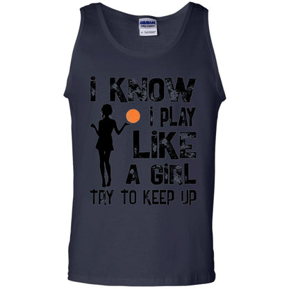 Basketball Lovers T-shirt I Know I Play Like A Girl Navy