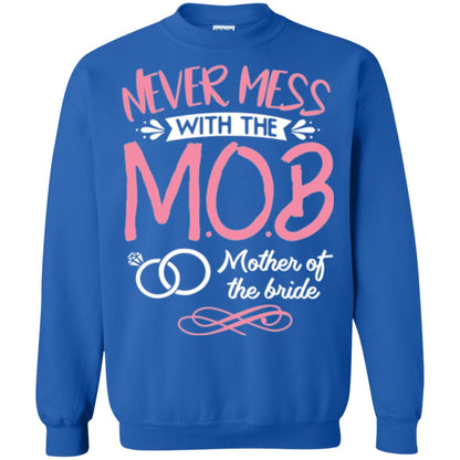 Mother Of The Bride Shirt Never Mess With Royal
