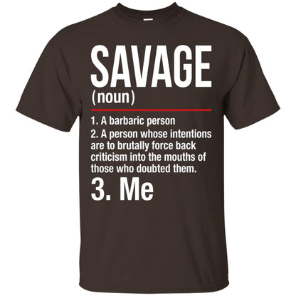 Savage A Barbaric Person A Person Whose Intentions Are To Brutally Force Back Criticism In To The Mouths Of Those Who Doubted Them Dark Chocolate