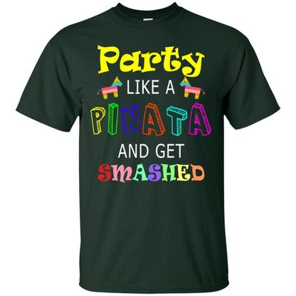 Party Like A Pinata And Get Smashed Cinco De Mayo Shirt Forest