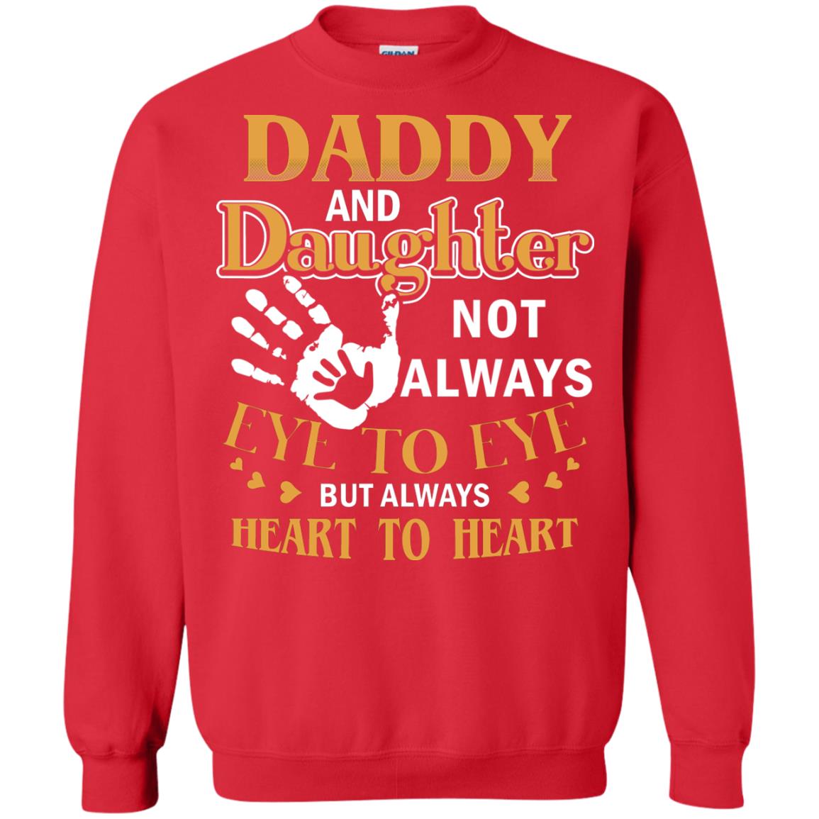 Daddy And Daughter Not Always Eye To Eye But Always Heart To Heart Red