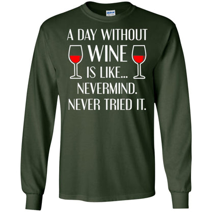 A Day Without Wine Wine Lover T-shirt Forest Green