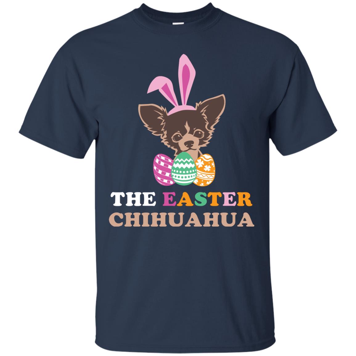 The Easter Chihuahua Easter Gift Shirt For Dog Lover Navy