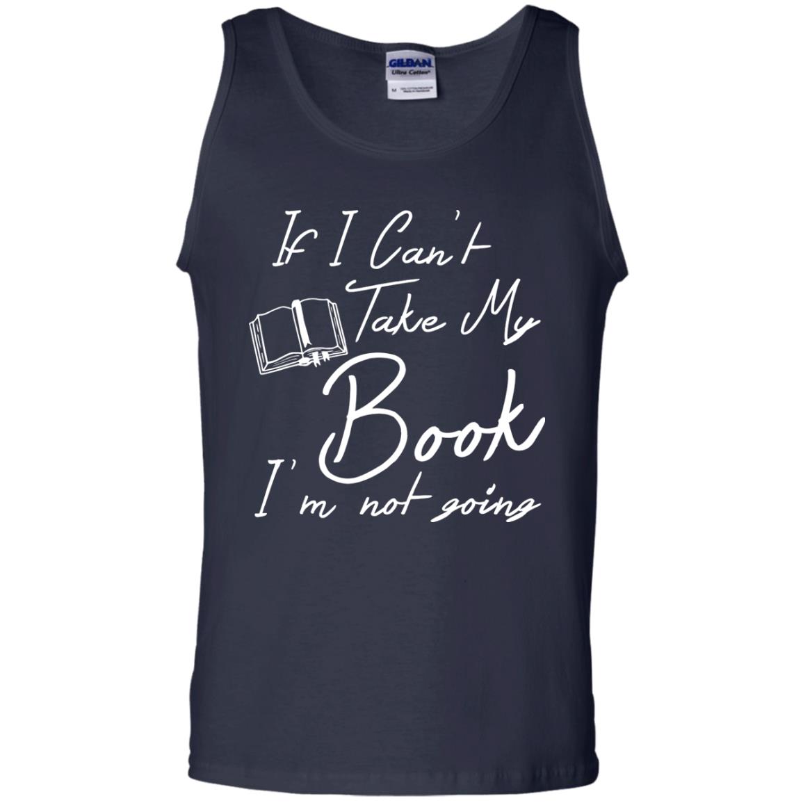 Bookworm T-shirt If I Can't Take My Book I'm Not Going Navy