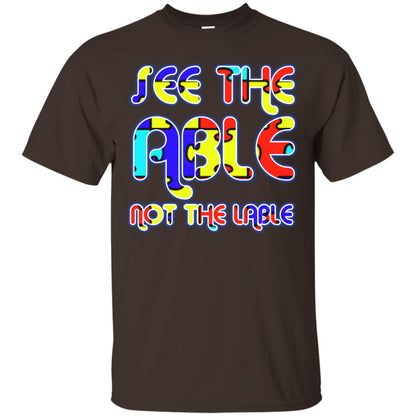 See The Able Not The Lable Autism Awareness T-shirt Dark Chocolate