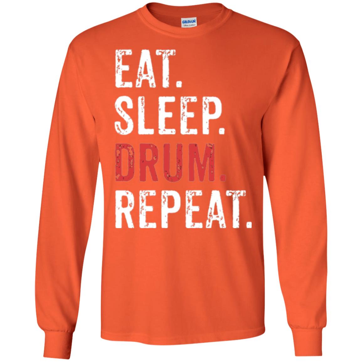 Drummer T-shirt Eat Sleep Drum Repeat Orange