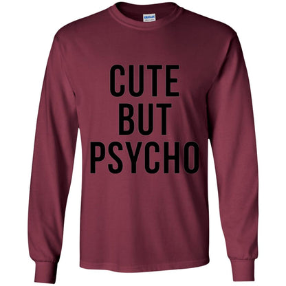 Sarcastic T-shirt Cute But Psycho Sassy T-shirt Maroon