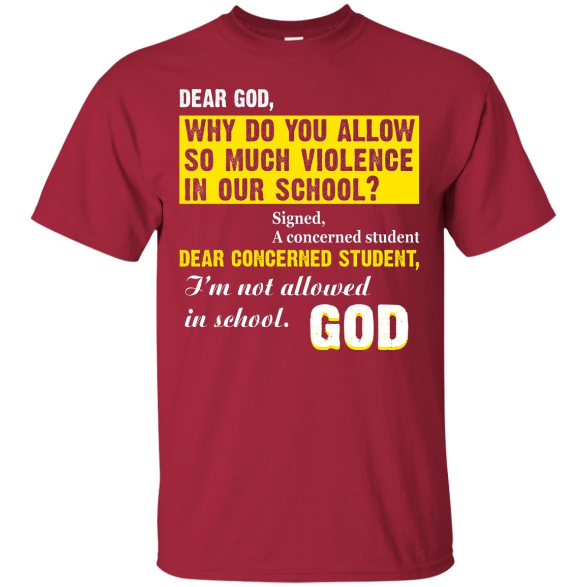 Anti Gun T-shirt Dear God Why Do You Allow So Much Violence In Our School Cardinal