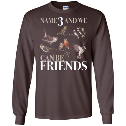 Birdwatching Shirt Name 3 And We Can Be Friends Dark Chocolate