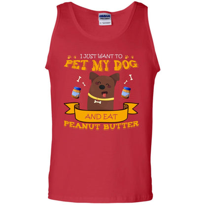 I Just Want To Pet My Dog And Eat Peanut Butter Shirt Red