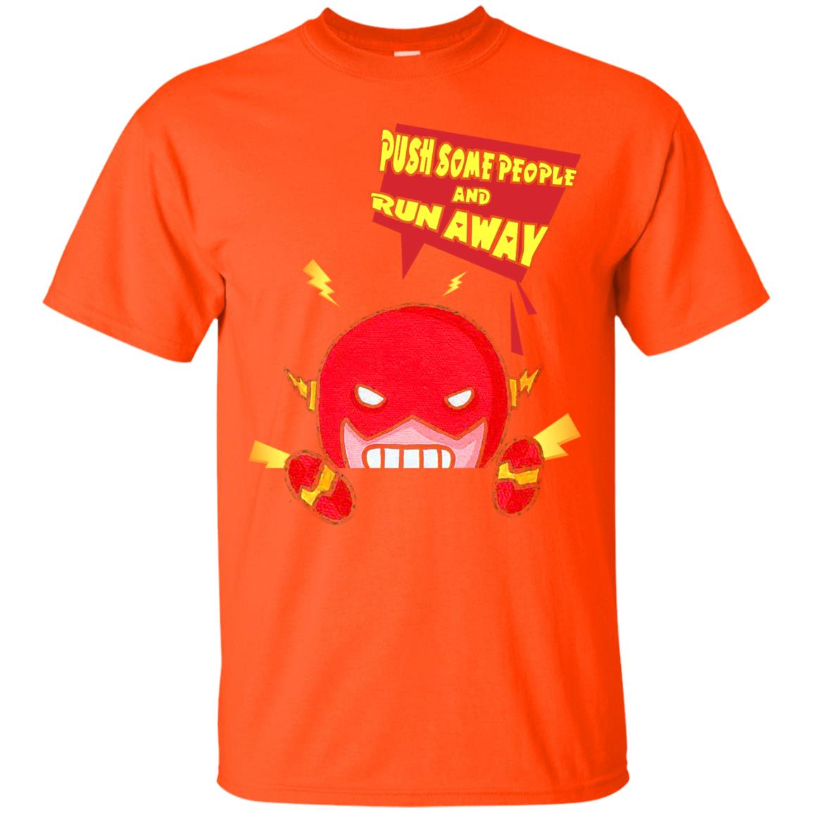 Push Some People And Run Away Shirt Orange