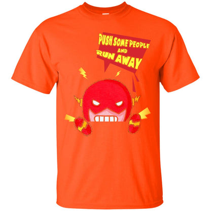 Push Some People And Run Away Shirt Orange