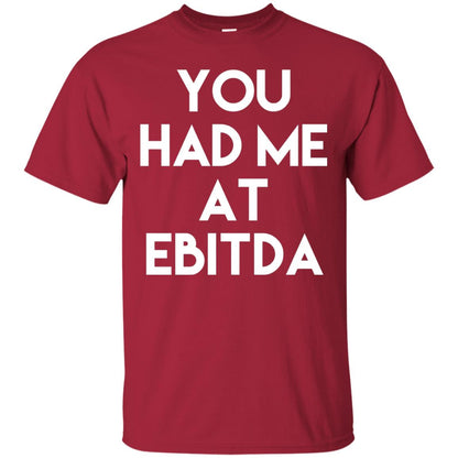 Accounting Cpa T-shirt You Had Me At Ebitda Cardinal