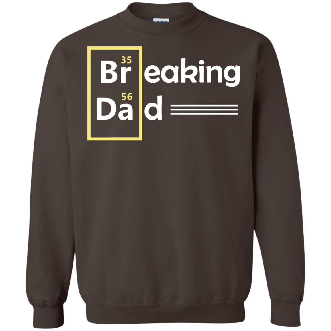 Breaking Dad Father_s Day Shirt Dark Chocolate