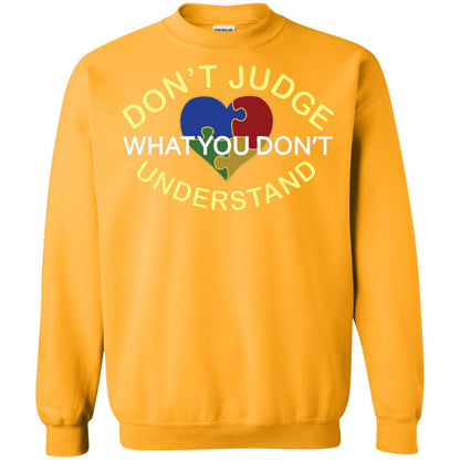 Don't Judge What You Don't Understand Autism Awearness Shirt Gold