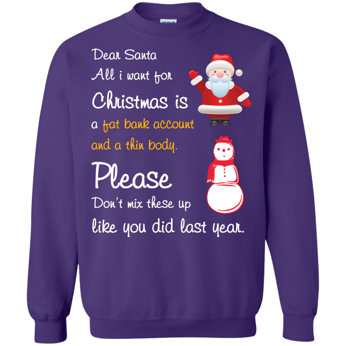 Christmas T-Shirt Dear Santa All I Want For Christmas Is A Fat Bank Account And A Thin Body Please Don't Mix These Up Like You Did Last Year Purple
