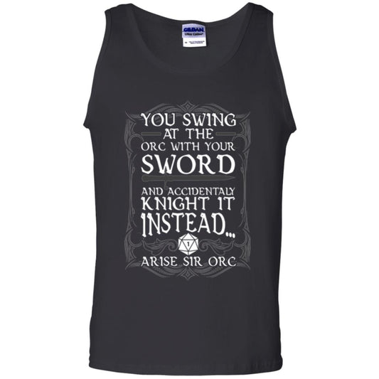 Arise Sir Orc Funny T-shirt You Swing At The Orc With Your Sword Black
