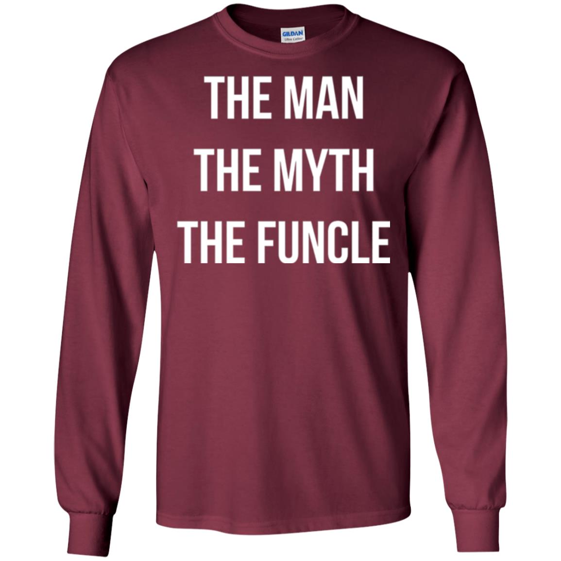 Uncle T-shirt The Man The Myth The Funcle Maroon