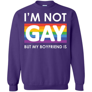 I_m Not Gay But My Boyfriend Is Lgbt ShirtG180 Gildan Crewneck Pullover Sweatshirt 8 oz.