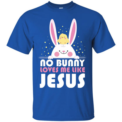 No Bunny Loves Me Like Jesus Christian T-shirt For Easter Day Royal
