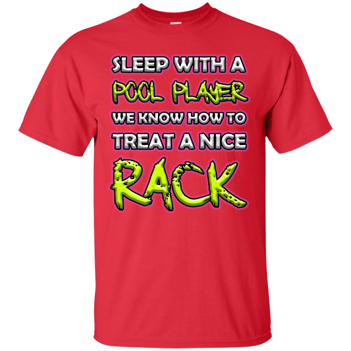 Sleep With A Pool Player We Know How To Treat A Nice Rack Red