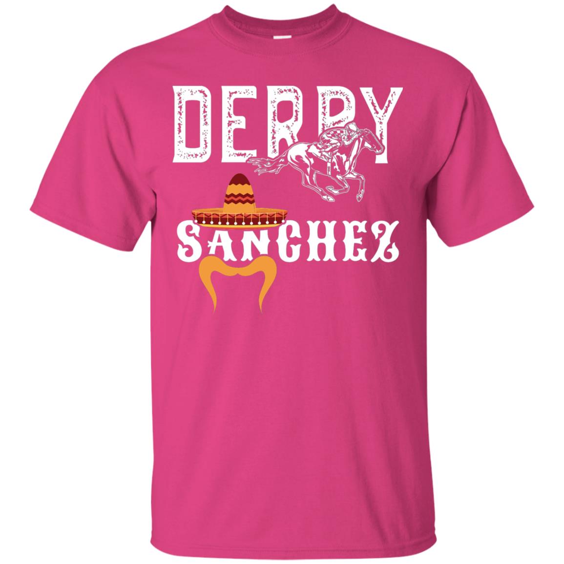 Derby Sanchez When Cinco De Mayo Derby Collide Shirt Heliconia