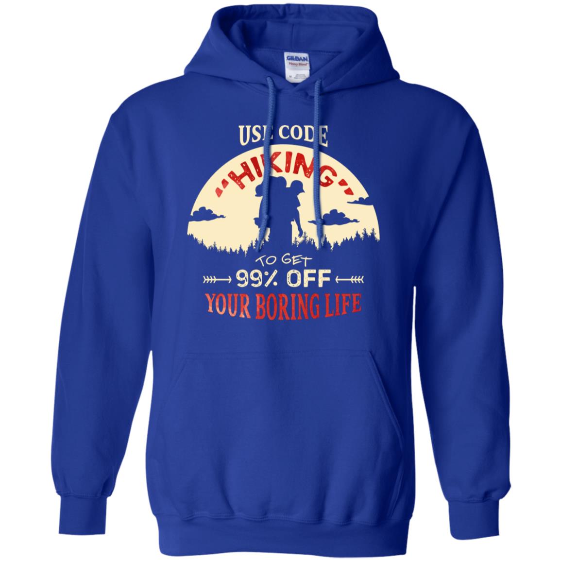 Use Code Hiking To Get 99% Off Your Boring Life Shirt Royal