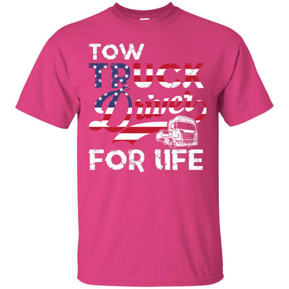 Tow Truck Driver For Life Awesome T-shirt For Trucker Heliconia