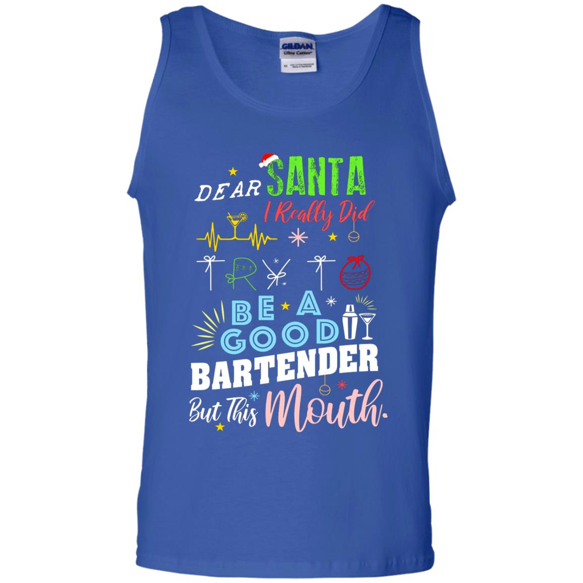 Dear Santa I Really Did Try To Be Good Bartender But This Mouth Gift Shirt Royal