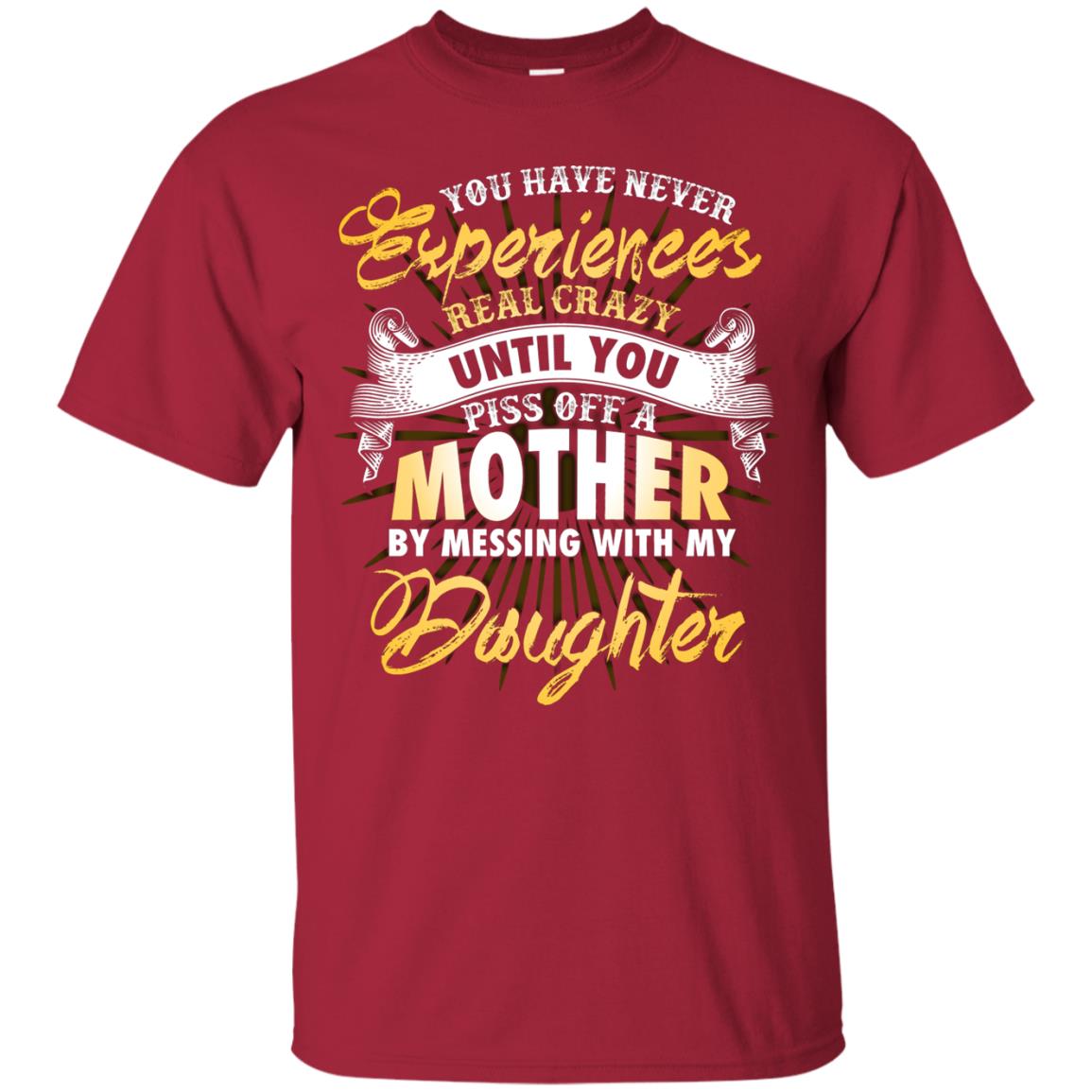 You Have Never Experiences Real Crazy Until You Piss Off A Mother By Messing With My Daughter Cardinal