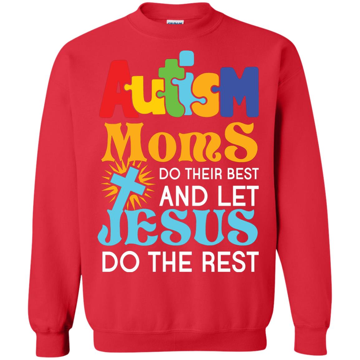 Autism Moms Do Their Best And Let Jesus Do The Rest Autism Mom T-shirt Red