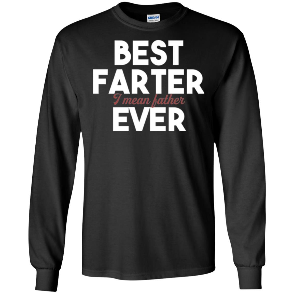 Daddy T-shirt Best Farter Ever Best Father Ever Black