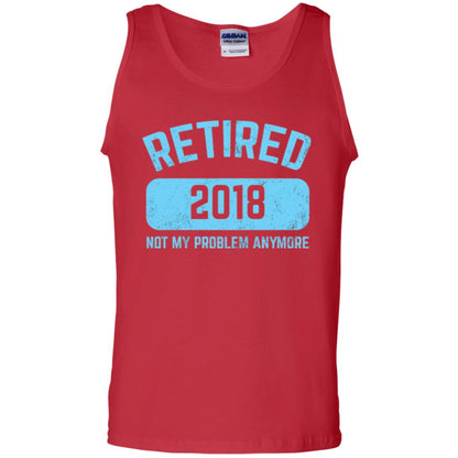 Funny Retirement Party Shirt Not My Problem Anymore 2018 Red