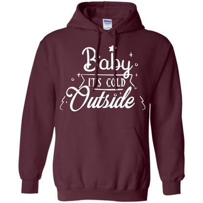 Baby It's Cold Outside X-mas Quote Gift Shirt Maroon
