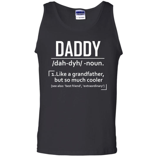 Daddy Like A Grandfather But So Much Cooler Shirt Black