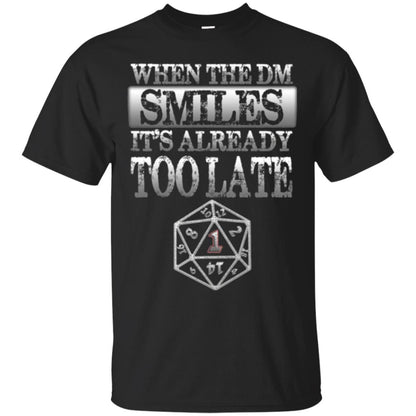 When The Dm Smiles It_s Too Late T-shirt Black