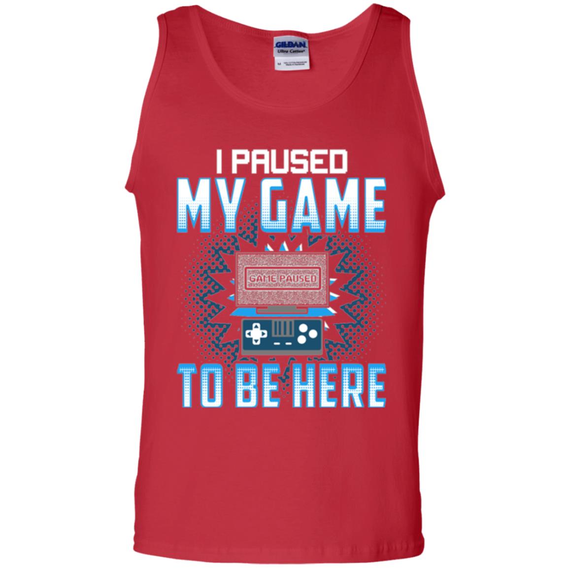 Funny Gaming T-shirt I Paused My Game To Be Here Red