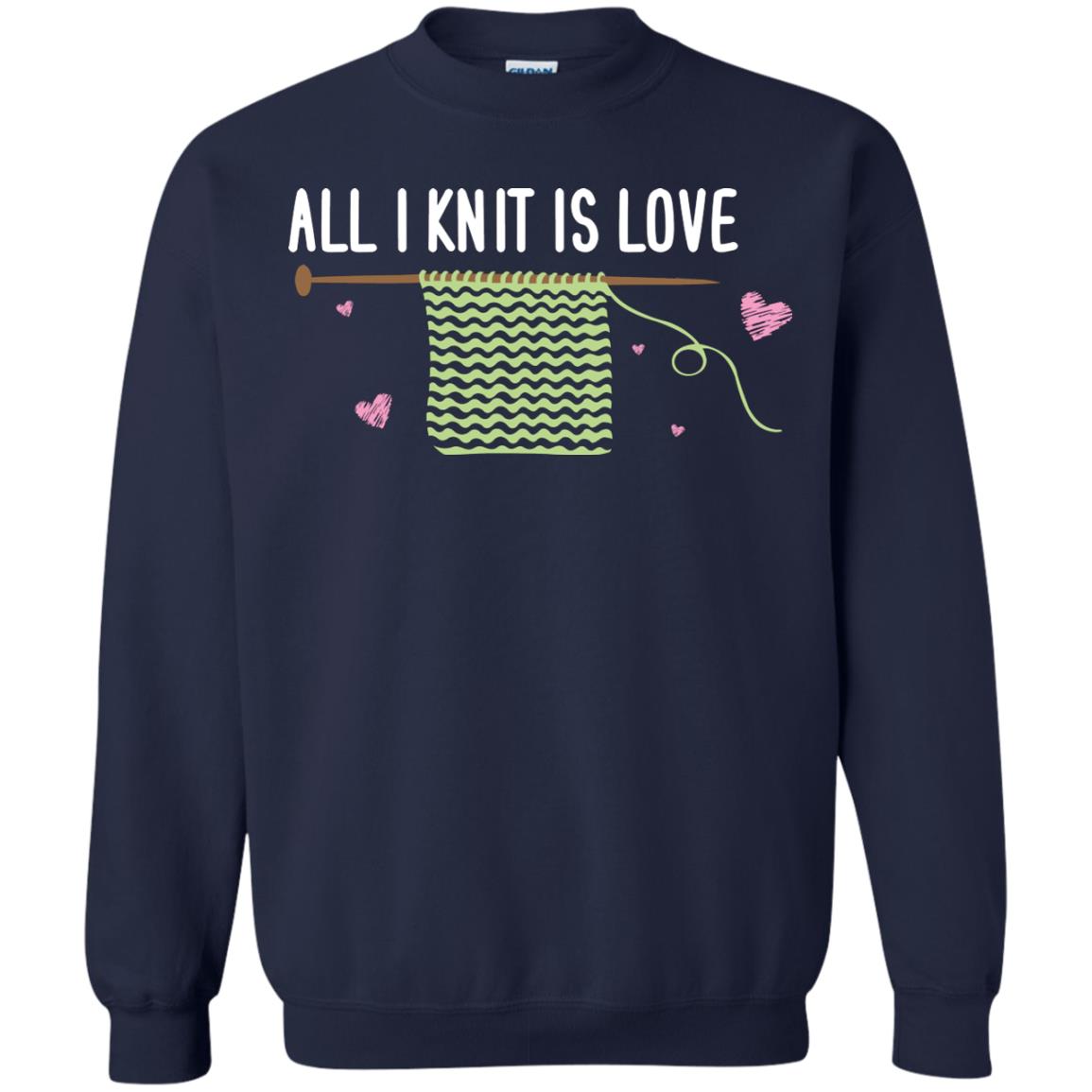 All I Knit Is Love Crocheting Lover Shirt Navy