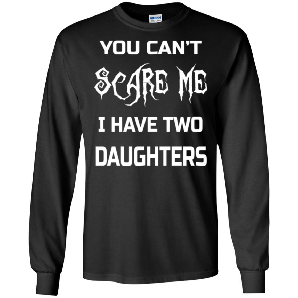 Daddy T-shirt You Can_t Scare Me I Have Two Daughters Black